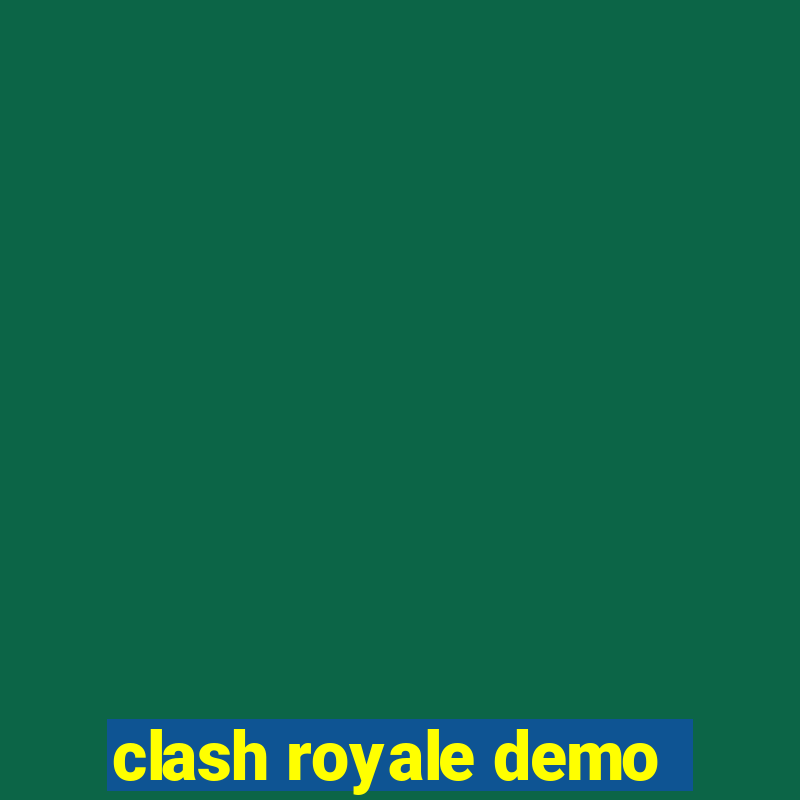 clash royale demo